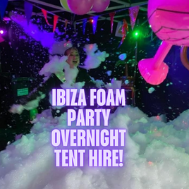 Overnight Ibiza foam party tent hire